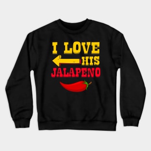 I Love His Jalapeno Matching Couple Crewneck Sweatshirt